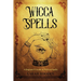 Wicca Spells: A Beginner's Guide to Wiccan Spells