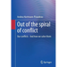 Out of the Spiral of Conflict: Our Conflicts - And How We Solve Them