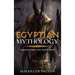 Egyptian Mythology: Enchanting Tales of the Ancient World