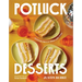 Potluck Desserts: Joyful Recipes to Share with Pride