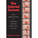 The Colored Cartoon: Black Presentation in American Animated Short Films, 1907-1954