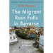 The Migrant Rain Falls in Reverse: A Memory of Vietnam