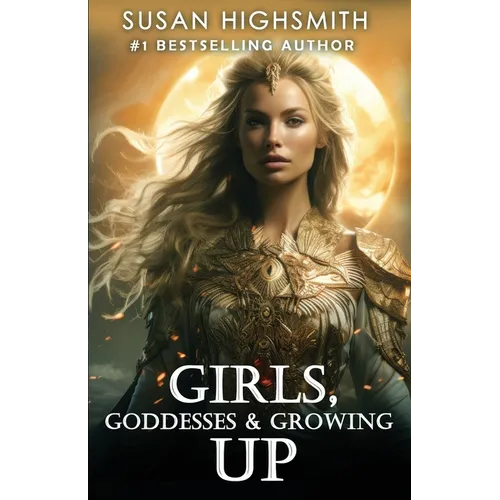 Girls, Goddesses & Growing Up