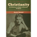 Christianity: Its Evidences, Its Origin, Its Morality, Its History