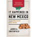 It Happened in New Mexico: Stories of Events and People That Shaped the Land of Enchantment