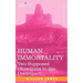 Human Immortality: Two Supposed Objections to the Doctrine