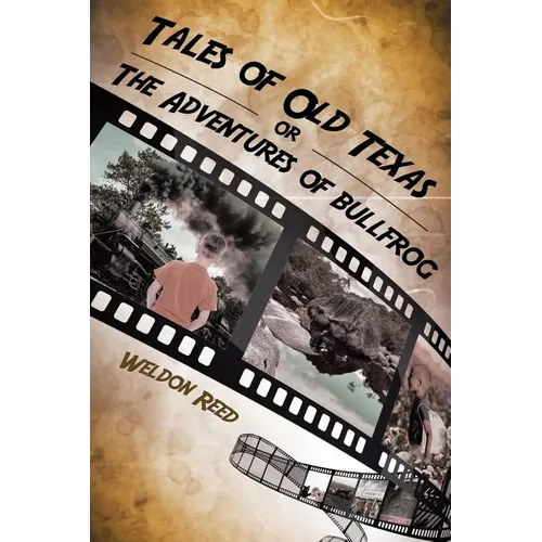 Tales of Old Texas or The Adventures of Bullfrog