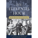 The Eleventh Hour: How Great Britain, the Soviet Union, and the U.S. Brokered the Unlikely Deal That Won the War