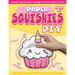 Paper Squishes DIY: DIY Paper Squishy Cupcake and Jumbo Squishes Yummy Food Craft Book