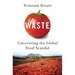 Waste: Uncovering the Global Food Scandal