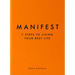 Manifest: 7 Steps to Living Your Best Life