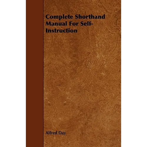Complete Shorthand Manual For Self-Instruction