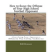 How to Scout the Offense of Your High School Football Opponent: Identifying Your Opponents Offensive Play Calling Tendencies