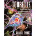 Tourette: The self-under-siege neurodevelopmental and neuropsychiatric motor syndrome