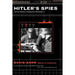 Hitler's Spies: German Military Intelligence in World War II