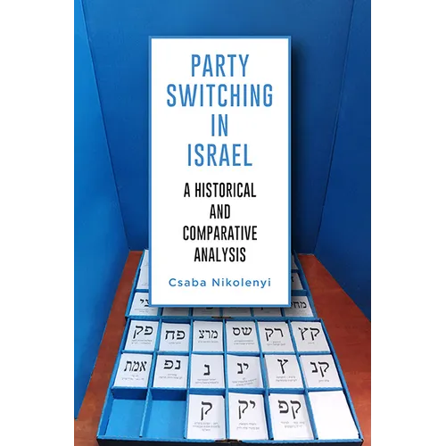 Party Switching in Israel: A Historical and Comparative Analysis