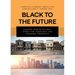 Black To The Future: Lessons From Black Wall Street for Community and Economic Prosperity