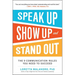 Speak Up, Show Up, and Stand Out: The 9 Communication Rules You Need to Succeed