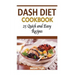 Dash Diet Cookbook: 26 Quick and Easy Recipes