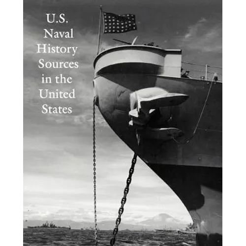 U.S. Naval History Sources in the United States
