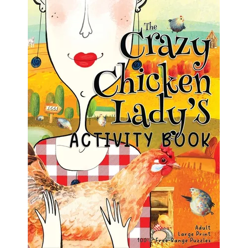 The Crazy Chicken Lady's Activity Book
