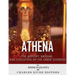 Athena: The Origins and History of the Greek Goddess