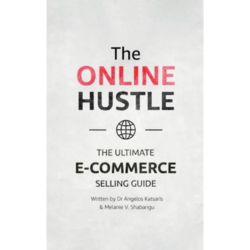 The Online Hustle: The Ultimate E-Commerce Selling Guide