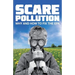 Scare Pollution: Why and How to Fix the EPA