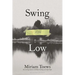 Swing Low: A Life