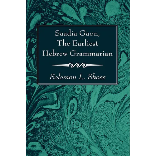 Saadia Gaon, The Earliest Hebrew Grammarian