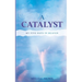 A Catalyst: My Five Days in Heaven