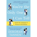 You're the Only One I Can Tell: Inside the Language of Women's Friendships
