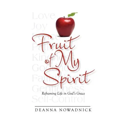 Fruit of My Spirit
