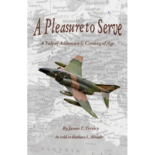A Pleasure to Serve: A Tale of Adventure & Coming of Age