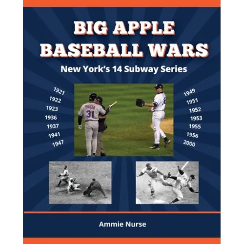 Big Apple Baseball Wars: New York's 14 Subway Series
