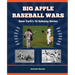 Big Apple Baseball Wars: New York's 14 Subway Series