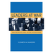 Leaders at War: How Presidents Shape Military Interventions