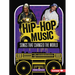 Hip-Hop Music: Songs That Changed the World