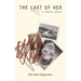 The Last of Her: A Forensic Memoir