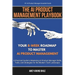 The AI Product Management Playbook: Your 8-Week Roadmap to Master AI Product Management: A Practical Guide to Mastering AI Product Management Skills,