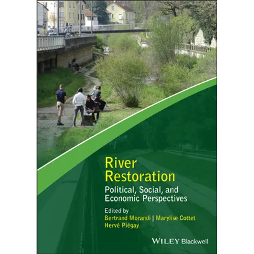River Restoration: Political, Social, and Economic Perspectives