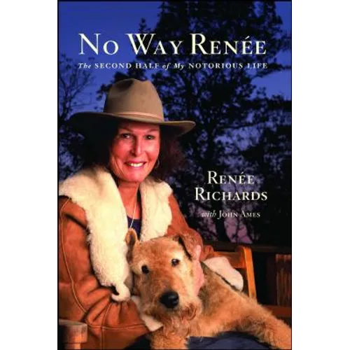 No Way Renee: The Second Half of My Notorious Life