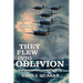 They Flew into Oblivion