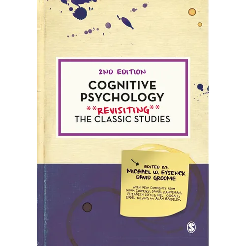 Cognitive Psychology: Revisiting the Classic Studies