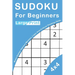 Sudoku For Beginners Large Print: 4x4 Brain Games For Kids Improve Memory, Logic And Critical Thinking Skills