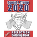 Donald J. Trump 2020: Perfect Reelection Coloring Book