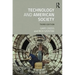 Technology and American Society: A History