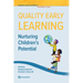 Quality Early Learning: Nurturing Children's Potential