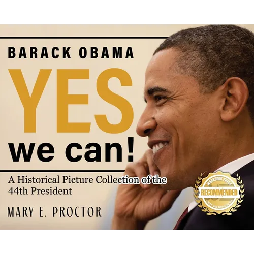 Barack Obama: A Historical Picture Collection of the 44th President