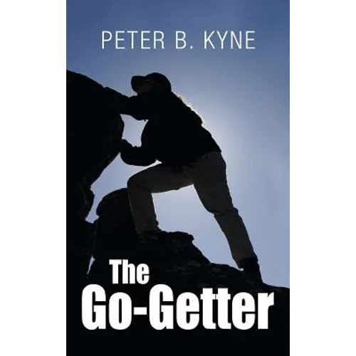 The Go-Getter: A Story That Tells You How To Be One